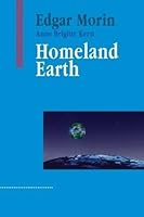 Homeland Earth : A Manifesto for the New Millennium (Advances in Systems Theory, Complexity and the Human Sciences) 1572732482 Book Cover