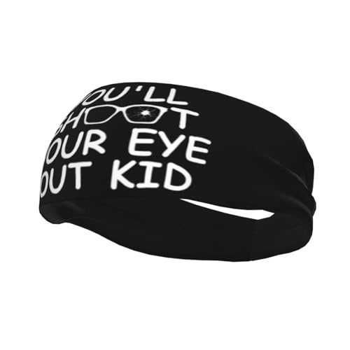 You'll Shoot Your Eye Out Kid Adjustable Sports Headband Moisture Wicking Sweatband for Running Workout