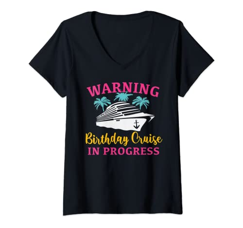 Womens Girls Trip Birthday Trip Warning Birthday Cruise In Progress V-Neck T-Shirt
