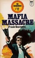 Mafia Massacre B000JI6GAQ Book Cover