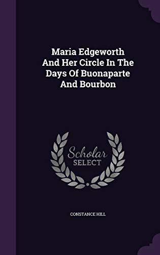 Maria Edgeworth and Her Circle in the Days of B... 1342784170 Book Cover