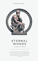 Eternal Words: A Legacy of Wisdom B0DWKYLTTQ Book Cover