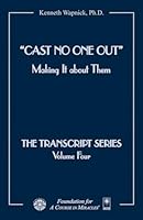 Cast No One Out: Making It about Them 1591429528 Book Cover