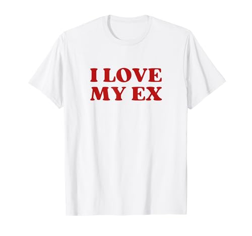 I Love My Ex Y2K Aesthetic Trendy T-Shirt