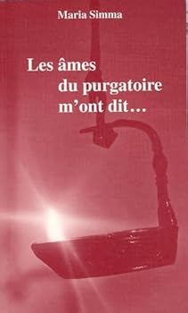 Les âmes du purgatoire m'ont dit...
