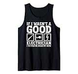 Photo Gallery if i wasn t a good electrician i would be dead by now canotta Photo Gallery if i wasn t a good electrician i would be dead by now canotta