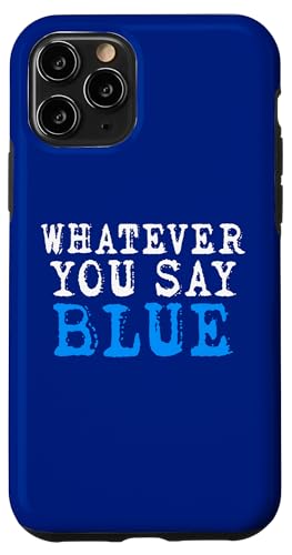 Whatever You Say �u���[ �z���C�g �e�L�X�g ����Ȗʔ����A�p���� �X�}�z�P�[�X iPhone 11 Pro �p