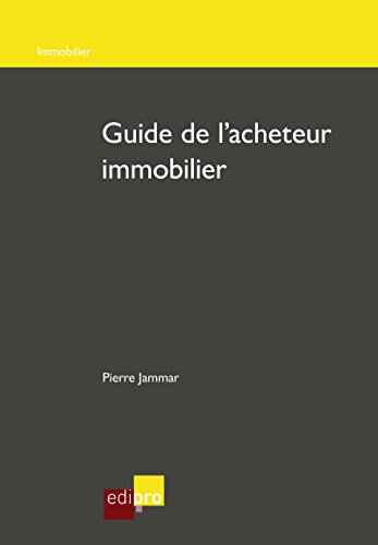 Guide De L Acheteur Immobilier Gerer Son Projet Immobilier En Belgique Ebook Jammar Pierre Amazon Fr