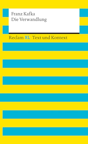 Die Verwandlung. Textausgabe mit Kommentar und Materialien: Reclam XL – Text und Kontext