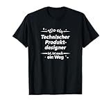Spruch: Technischer Produktdesigner