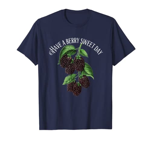 Photo de Citation positive Have A Berry Sweet Day Blackberries T-Shirt