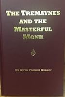 THE TREMAYNES AND THE MASTERFUL MONK: A MOST HATEFUL AND LOVABLE TALE B0042POIY8 Book Cover