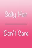  Salty Hair Don\'t Care: Inspirational Journal, Ombre, Deep Pink, 150 Lined Sheets