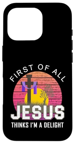 ���B���e�[�W���p�� First of All Jesus Thinks I'm A Delight Funny �X�}�z�P�[�X iPhone 16 Pro �p