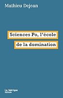 Sciences Po, l'école de la domination 2358722537 Book Cover