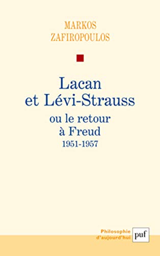 Lacan et Lévi-Strauss ou le retour à Freud, 1951-1957