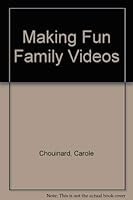 Making Fun Family Videos 0836228103 Book Cover