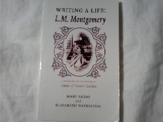 Writing a Life: L. M. Montgomery (Canadian Biog... 1550222201 Book Cover