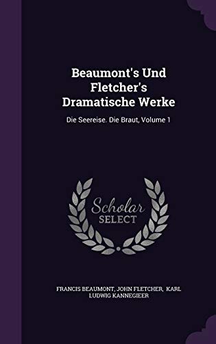 Beaumont's Und Fletcher's Dramatische Werke: Di... 1354746236 Book Cover