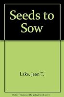 Seeds to Sow 0916624404 Book Cover