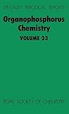 Organophosphorus Chemistry: Volume 23 (Specialist Periodical Reports - Organophosphorus Chemistry, Volume 23)