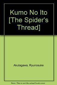 Kumo No Ito [The Spider's Thread] : Akutagawa, Ryunosuke: Amazon.es: Libros