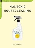 Nontoxic Housecleaning: A Colloquium (Chelsea Green Guides) (English Edition)