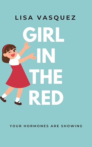 Girl In The Red: Your Hormones Are Showing