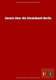 staatsbankrott usa  Gesetz über die Staatsbank Berlin
