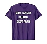 Make Fantasy Football Great Again - Funny Draft Party Tshirt T-Shirt