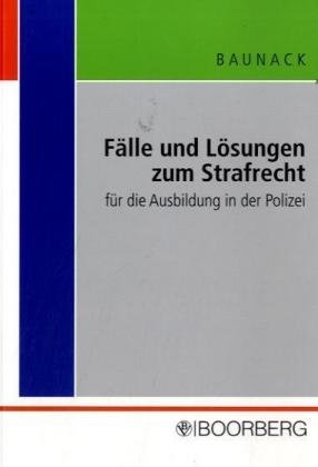 Fälle und Lösungen zum Strafrecht