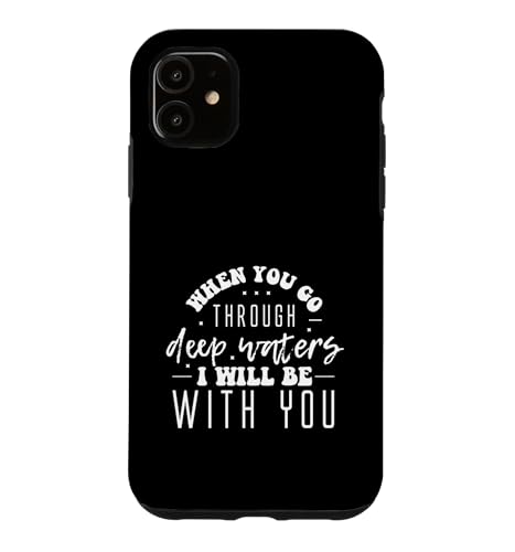 Deep Waters Isaiah 43 �L���X�g�� �M�� ���� ��� �N�[�� ���g�� �X�}�z�P�[�X iPhone 11 �p