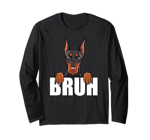 Funny Doberman Pinscher Bruh Cute Dog Lover Hombres Niños Niños Manga Larga