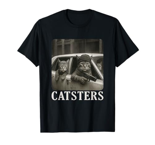 Catsters Gangster Cat Meme Funny Cats Gang Humor Maglietta