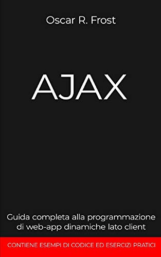 livre AJAX: Guida completa alla programmazione di web-app dinamiche lato client. Contiene esempi di codice ed esercizi pratici.