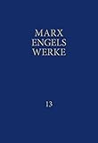 MEW / Marx-Engels-Werke Band 13: Januar 1859 bis Februar 1860 - Herausgeber: Bundesstiftung Rosa Luxemburg. Gesellschaftsanalyse und Politische Bildung e.V. - Berlin Karl Marx, Friedrich Engels Vorwort: Rolf Hecker 