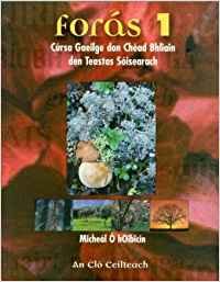 Paperback Foras 1 - Cursa Gaeilge Don Chead Bhliain Den Teastas Soisearach Book
