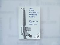 The AR-15 Complete Owner's Guide: (AR-15 Guide Vol. 1 2nd ED.) 188872210X Book Cover