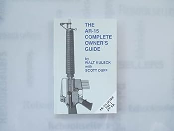 Paperback The AR-15 Complete Owner's Guide Book