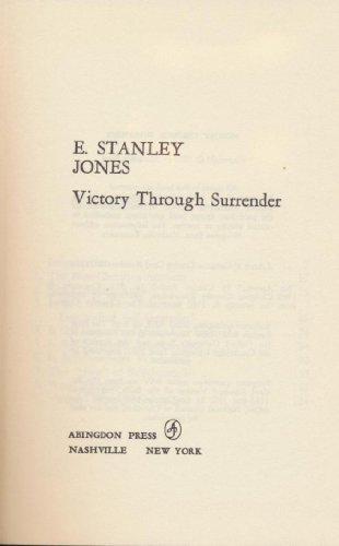 Victory Through Surrender B0014EKCCW Book Cover