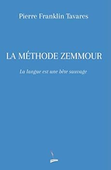 Paperback La Méthode Zemmour: La langue est une bête sauvage (French Edition) [French] Book