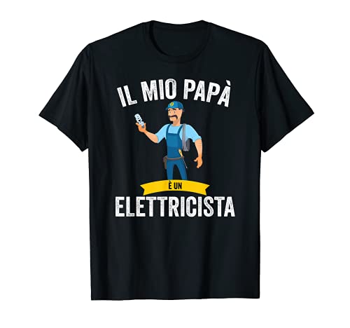 Il mio papà è un elettricista idea regalo padre