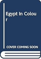 Egypt in Colour B00O9GEKSE Book Cover