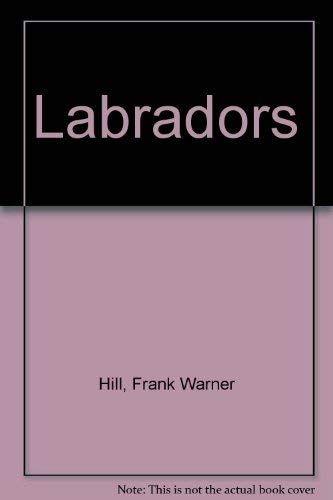 Labradors 0668039930 Book Cover