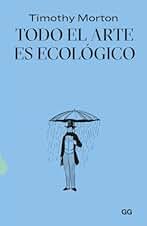 Todo el arte es ecológico