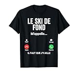 piste ski fond les rousses Cadeau humour Parfait pour un amateur de Ski de fond, Sports d'hiver, Neige, vêtement graphique pour Skieur de fond. Idée pour homme papa, femme maman, grand père, ami, mari et toute personne passionné de Ski, Nature, Neige, Sport