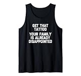 Get This Tattoo (Your Family Is Already Deçud) Drôle Débardeur