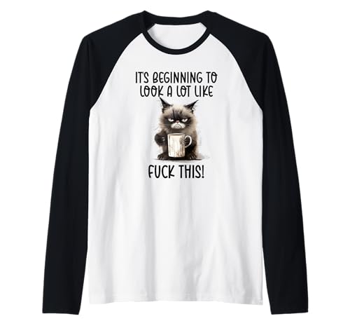 It's Beginning to Look a Lot Like Fuck This Sign,Angry Cat Maglia con Maniche Raglan