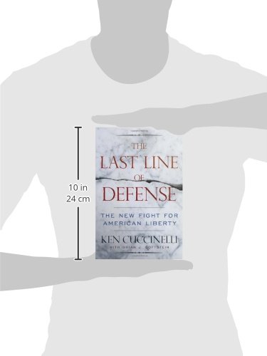 The Last Line of Defense: The New Fight for American Liberty