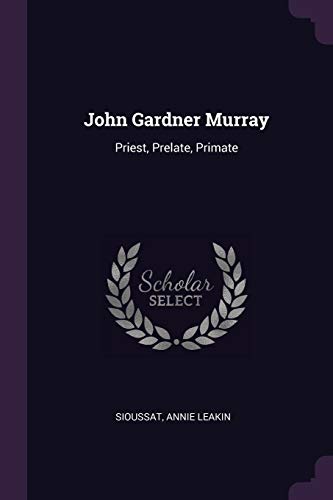 John Gardner Murray: Priest, Prelate, Primate